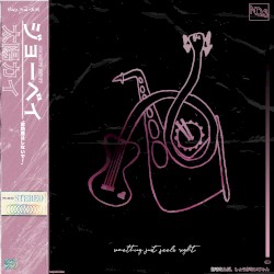 Something Just Feels Right