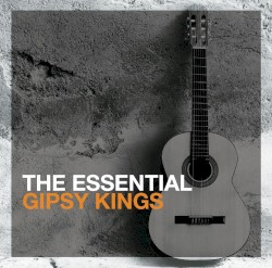 ¡Volaré!: The Very Best of the Gipsy Kings