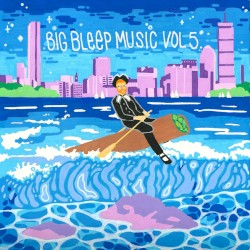 Big Bleep Music, Vol. 5