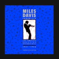 Chronicle: The Complete Prestige Recordings (1951–1956)