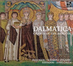 Dalmatica: Chants of the Adriatic