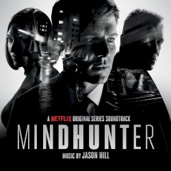 Mindhunter: A Netflix Original Series Soundtrack