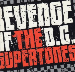 Revenge of the O.C. Supertones