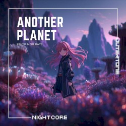 Another Planet (Nightcore)