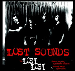 Lost Lost: Demos, Sounds, Alternate Takes & Unused Songs 1999-2004