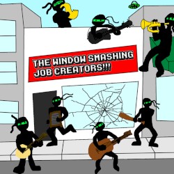 The Window Smashing Job Creators