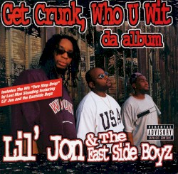 Get Crunk, Who U Wit – Da Album