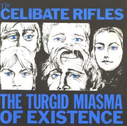 The Turgid Miasma of Existence