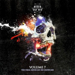 Never Say Die Vol. 7 (Mixed by SKisM)