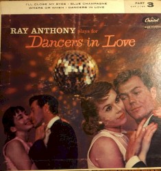 Ray Anthony Plays for Dancers in Love, Part 3
