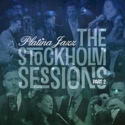 The Stockholm Sessions, Pt. 2