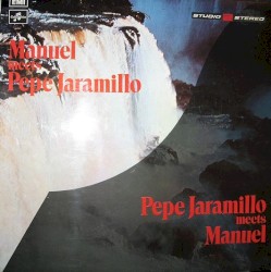 Manuel Meets Pepe Jaramillo / Pepe Jaramillo Meets Manuel