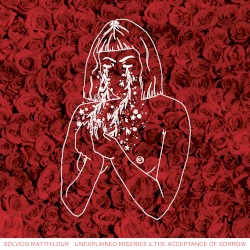 Unexplained Miseries & The Acceptance of Sorrow