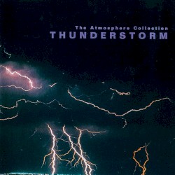 The Atmosphere Collection: Thunderstorm