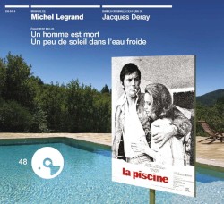 Écoutez Le Cinéma 48 : La Piscine / Un homme est Mort / Un peu de soleil dans l'eau froide