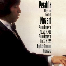 Perahia Plays and Conducts Mozart: Piano Concerto no. 20, K. 466 / Piano Concerto no. 27, K. 595