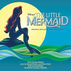The Little Mermaid: Original Broadway Cast Recording