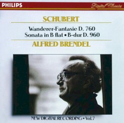Wanderer-Fantasie, D. 760 / Sonata in B-flat, D. 960