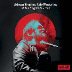 Shooter Jennings and the Werewolves of Los Angeles Do Zevon