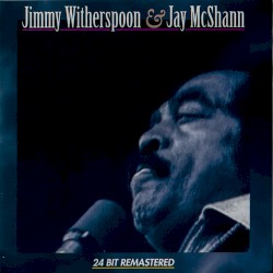 Jimmy Witherspoon & Jay McShann