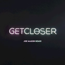 Get Closer (Joe Mason remix)