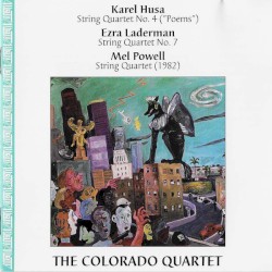 Husa: String Quartet no. 4 "Poems" / Laderman: String Quartet no. 7 / Powell: String Quartet