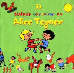 33 älskade barnvisor av Alice Tegnér