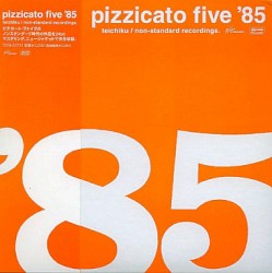 Pizzicato Five '85