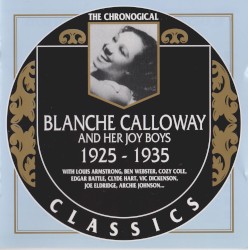 The Chronological Classics: Blanche Calloway and Her Joy Boys 1925-1935