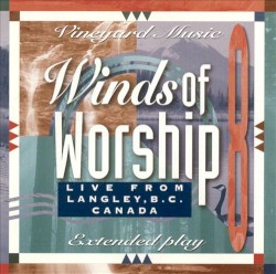 Winds of Worship 8: Live From Langley, B.C. Canada