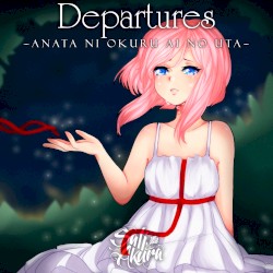 Departures ~Anata ni Okuru Ai no Uta~