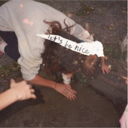 let's be nice - b-sides, covers & demos