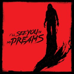 I’ll See You in My Dreams