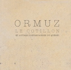 Le cotillon et autres contredanses du Québec