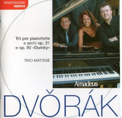 Trii Per Pianoforte E Archi Op. 21 E Op. 90 "Dumky"