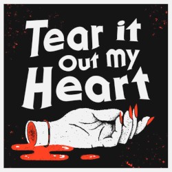 Tear it Out My Heart
