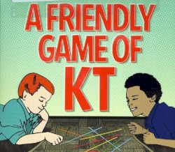 A Friendly Game of KT
