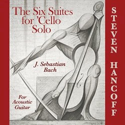 The Six Suites for 'Cello Solo For Acoustic Guitar