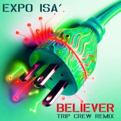 Believer (Trip Crew remix)