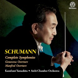Complete Symphonies / Genoveva Overture / Manfred Overture