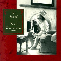 The Best Of Paul Overstreet