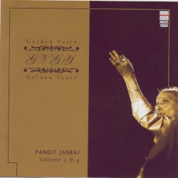 Golden Voice Golden Years - Pandit Jasraj - Volume 3