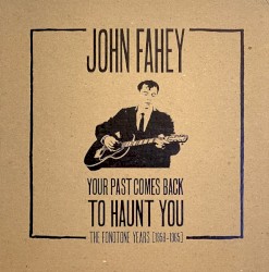 Your Past Comes Back to Haunt You (The Fonotone Years 1958–1965)