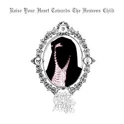 raise your heart towards the heavens child