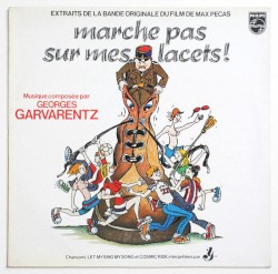 Marche Pas Sur Mes Lacets! (Extraits De Bande Originale Du Film De Max Pecas)