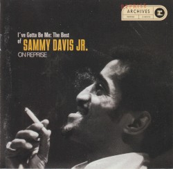 I've Gotta Be Me: The Best of Sammy Davis Jr. ON REPRISE