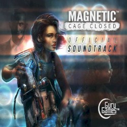Magnetic: Cage Closed Original Soundtrack