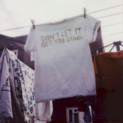 Don't Let It Get You Down