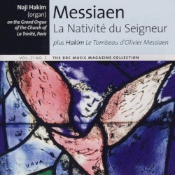 BBC Music, Volume 21, Number 2: Messiaen: La Nativité du Seigneur / Hakim: Le Tombeau d'Olivier Messiaen