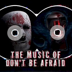 Don't Be Afraid (Original Game Soundtrack)